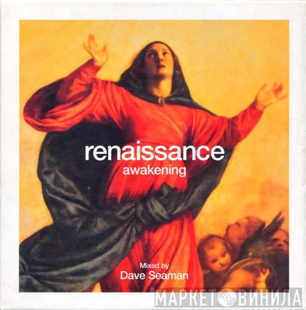 Dave Seaman  - Renaissance: Awakening