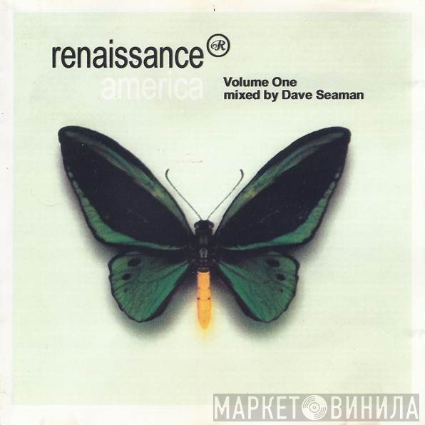 Dave Seaman  - Renaissance America - Volume One