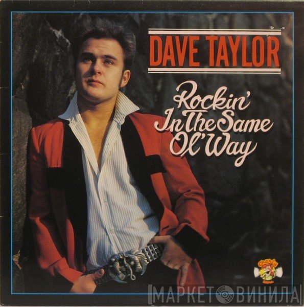 Dave Taylor  - Rockin' In The Same Ol' Way
