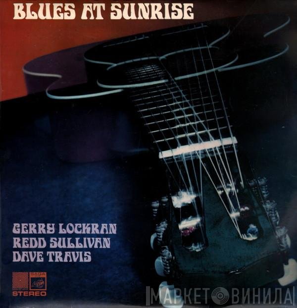 Dave Travis , Gerry Lockran, Redd Sullivan - Blues At Sunrise