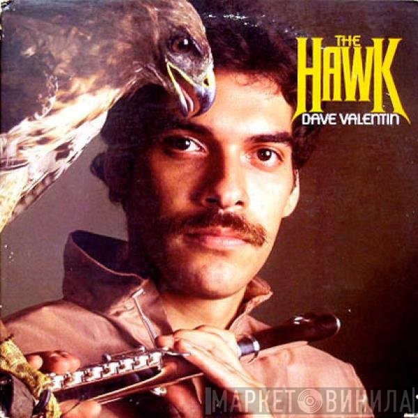 Dave Valentin  - The Hawk
