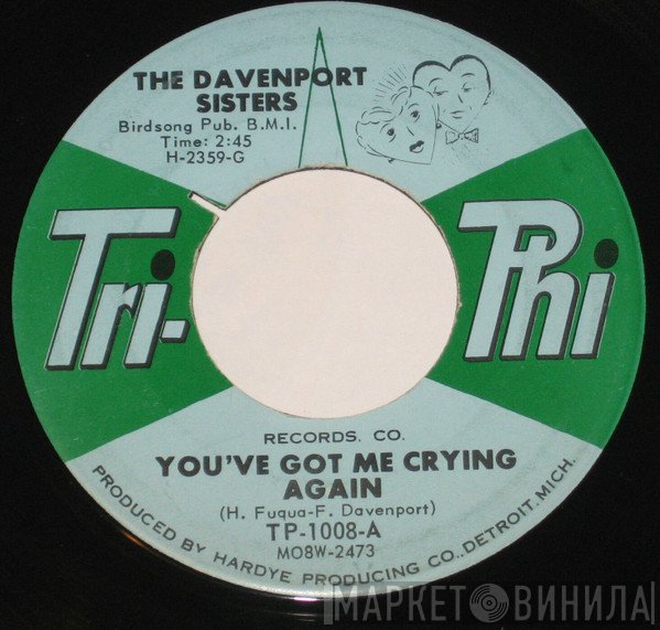Davenport Sisters - You've Got Me Crying Again