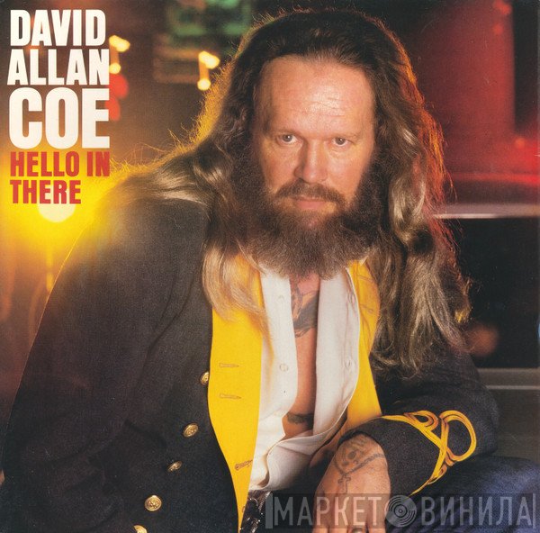 David Allan Coe - Hello In There