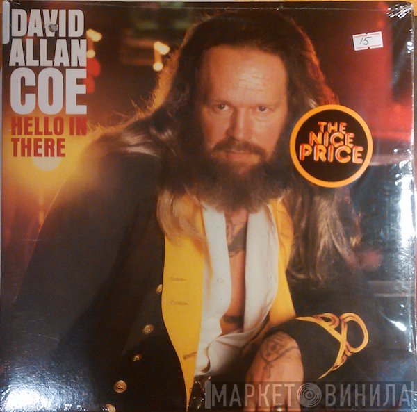 David Allan Coe  - Hello In There
