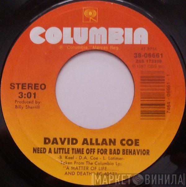 David Allan Coe  - Need A Little Time Off For Bad Behavior
