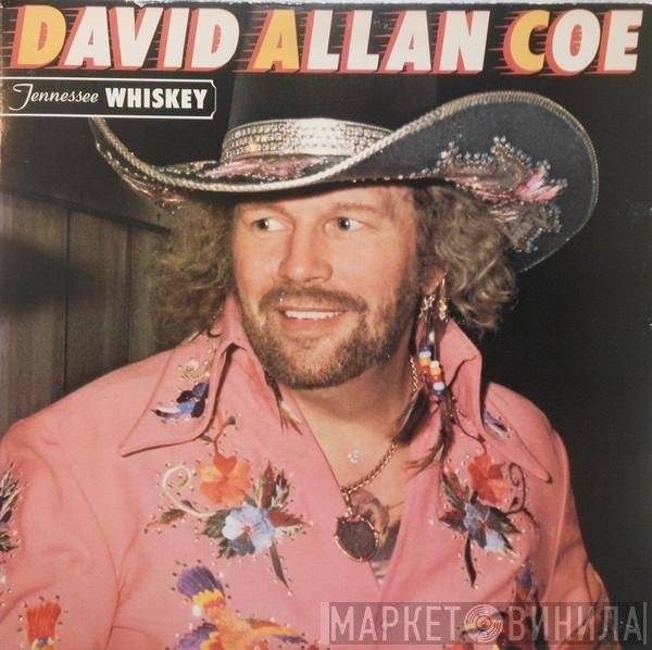 David Allan Coe  - Tennessee Whiskey