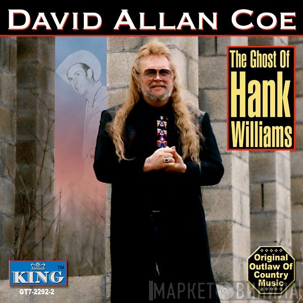 David Allan Coe - The Ghost Of Hank Williams
