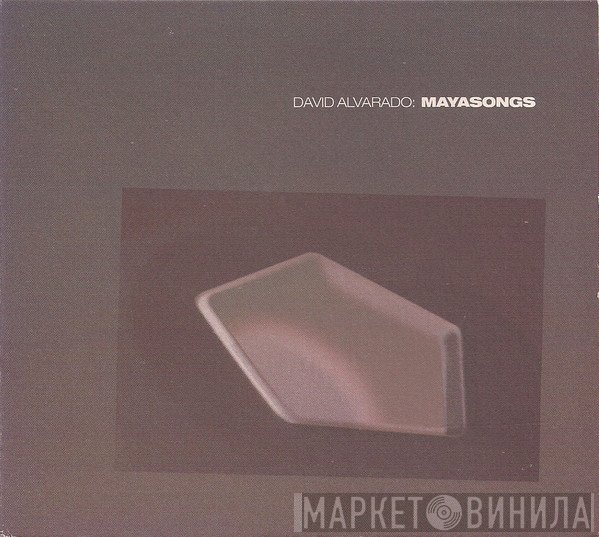 David Alvarado  - Mayasongs