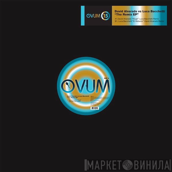 David Alvarado vs Luca Bacchetti  - The Remix EP