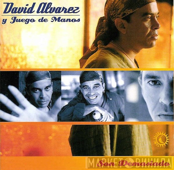 David Alvarez , Juego De Manos - Son Demasiado