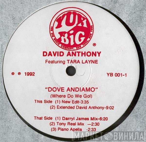 David Anthony, Tara Layne - Dove Andiamo (Where Do We Go!)