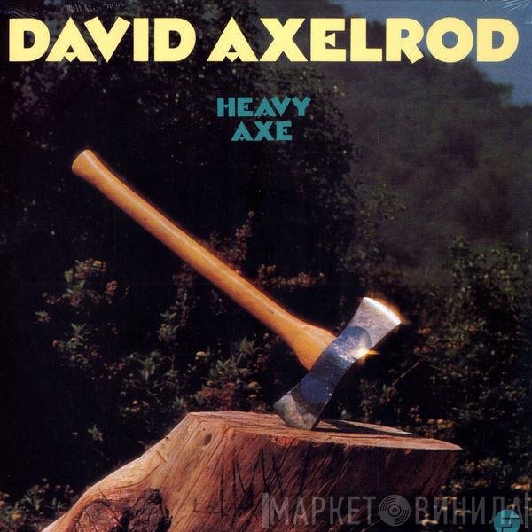 David Axelrod  - Heavy Axe