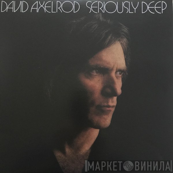 David Axelrod  - Seriously Deep