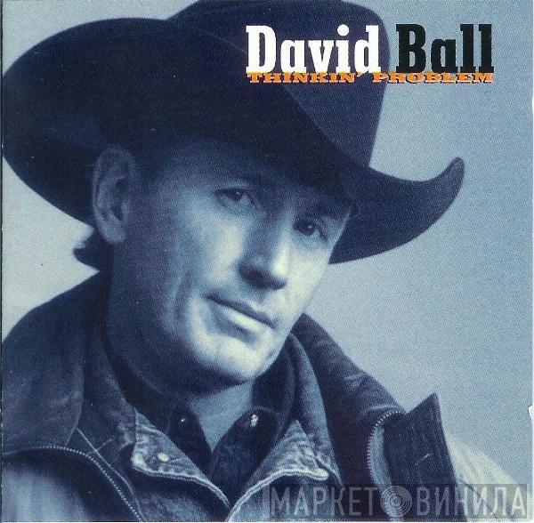 David Ball   - Thinkin' Problem