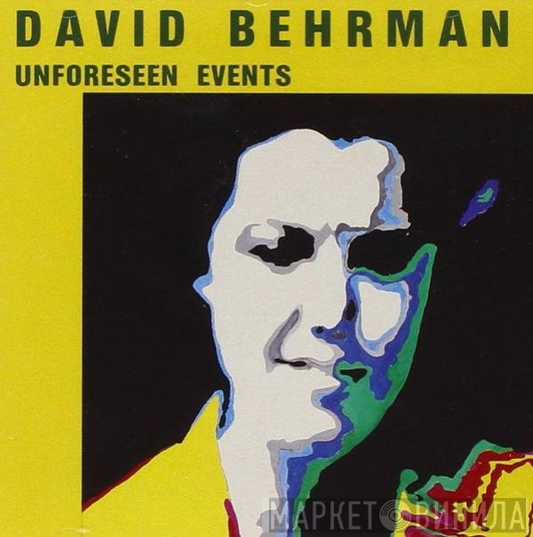 David Behrman  - Unforeseen Events