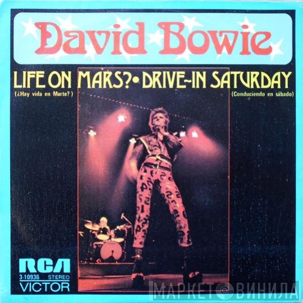 David Bowie  - Life On Mars? / Drive-In Saturday