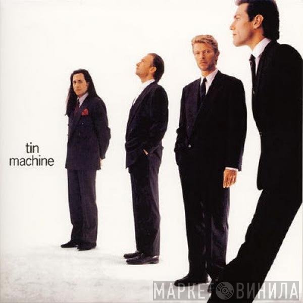 David Bowie / Tin Machine  - Tin Machine