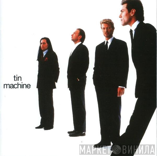 David Bowie / Tin Machine  - Tin Machine
