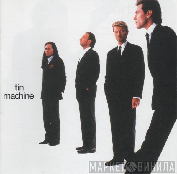 David Bowie / Tin Machine  - Tin Machine