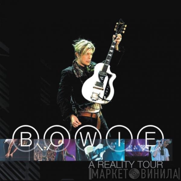 David Bowie  - A Reality Tour