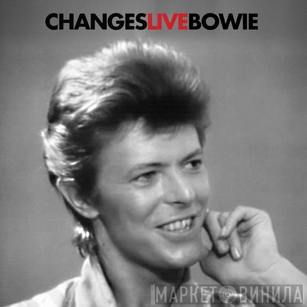 David Bowie  - Changeslivebowie