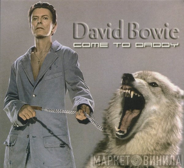 David Bowie  - Come To Daddy