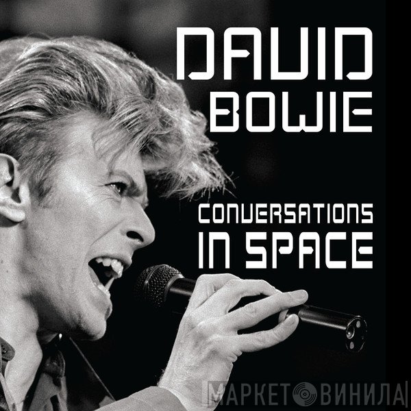 David Bowie  - Conversations In Space