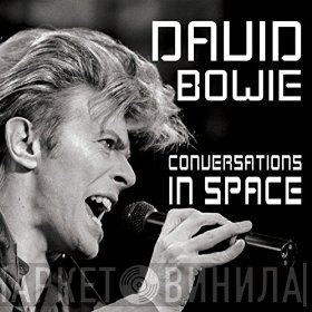 David Bowie  - Conversations In Space