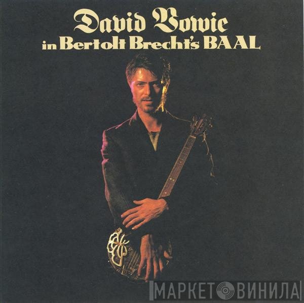 David Bowie - David Bowie In Bertolt Brecht's Baal