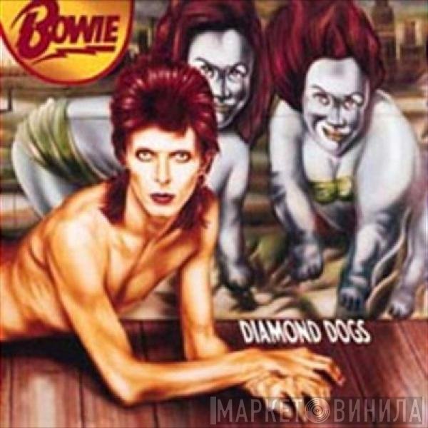 David Bowie  - Diamond Dogs