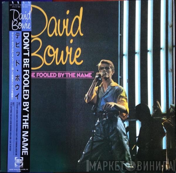 David Bowie - Don't Be Fooled By The Name