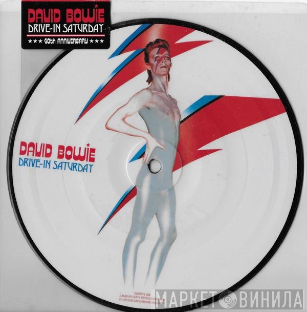 David Bowie  - Drive-In Saturday