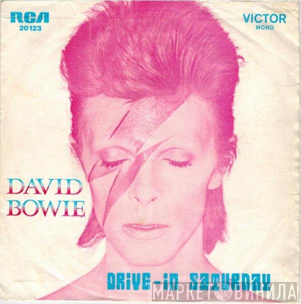 David Bowie  - Drive In Saturday