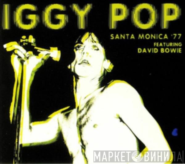 David Bowie, Iggy Pop - Santa Monica '77