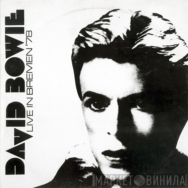 David Bowie  - Live In Bremen '78