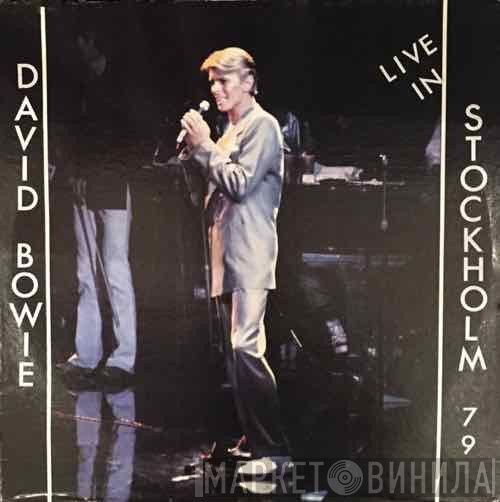 David Bowie  - Live In Stockholm 79