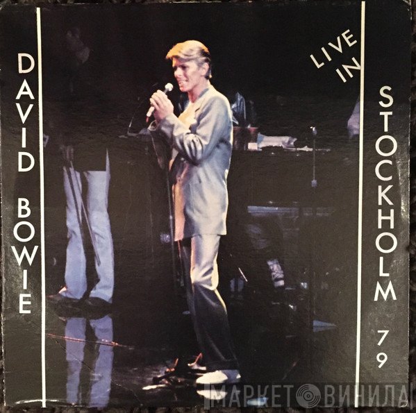 David Bowie  - Live In Stockholm 79