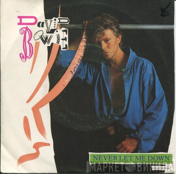 David Bowie  - Never Let Me Down (Single Version)