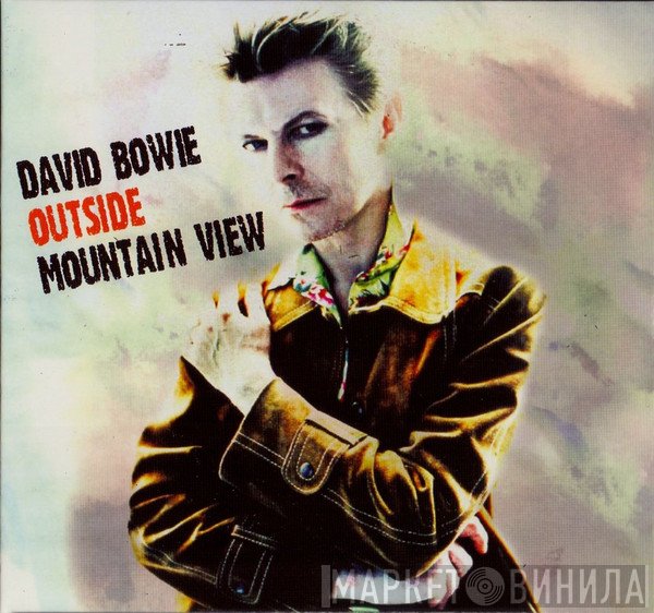 David Bowie  - Outside Mountain View