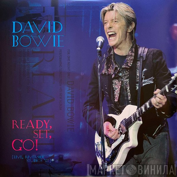 David Bowie - Ready, Set, Go! (Live, Riverside Studios '03)