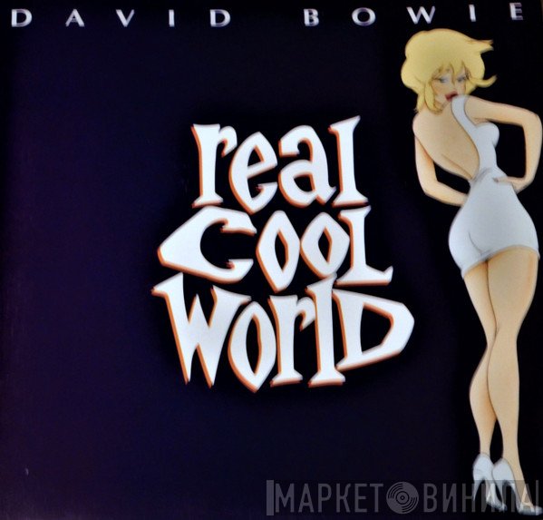 David Bowie - Real Cool World
