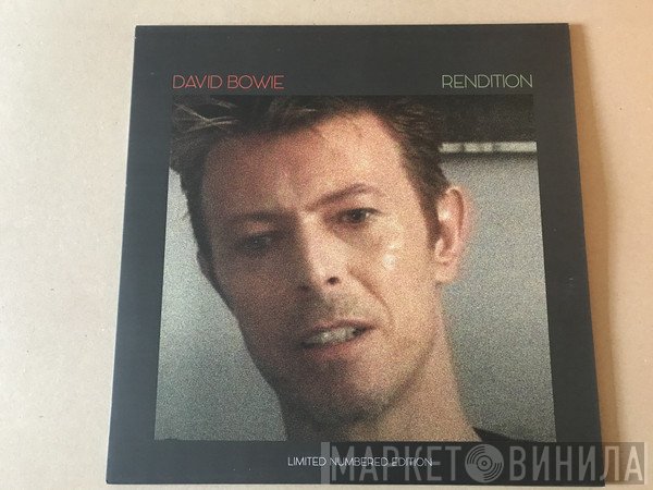 David Bowie  - Rendition