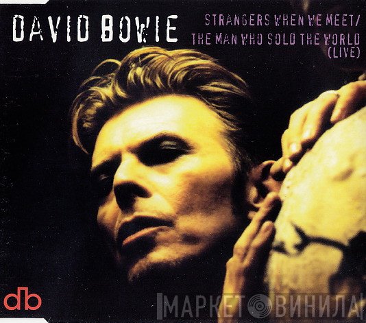 David Bowie - Strangers When We Meet / The Man Who Sold The World (Live)