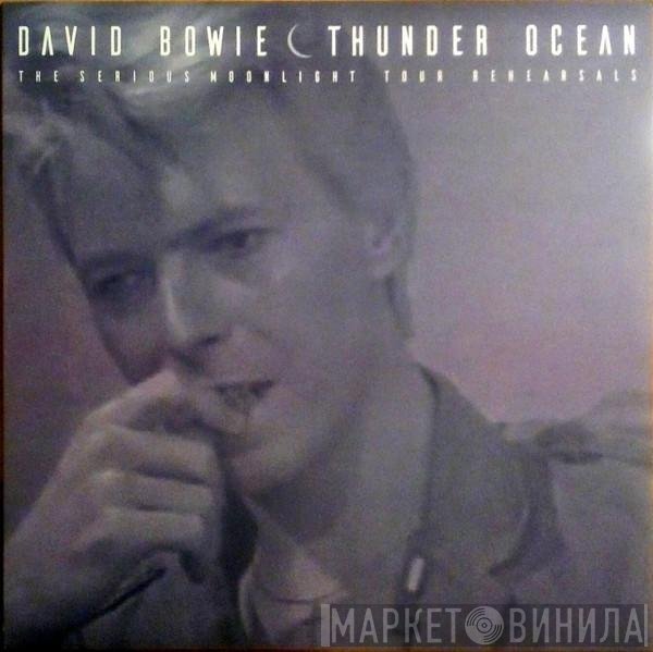 David Bowie - Thunder Ocean (The Serious Moonlight Tour Rehearsals)