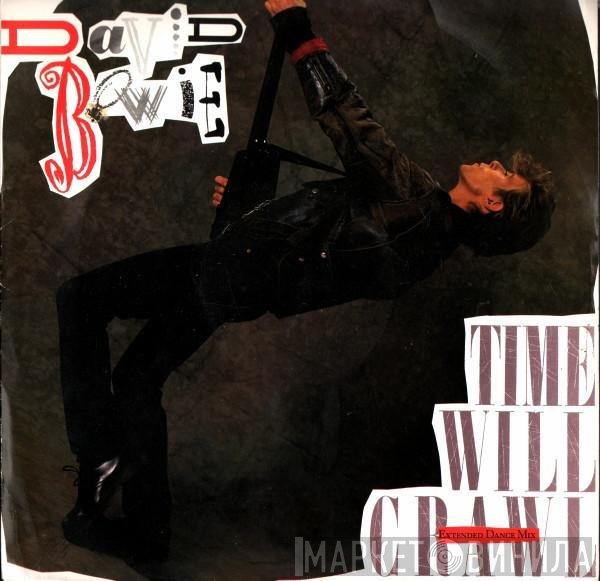 David Bowie - Time Will Crawl (Extended Dance Mix)