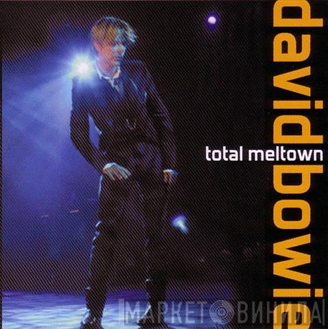 David Bowie  - Total Meltdown