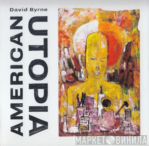 David Byrne  - American Utopia