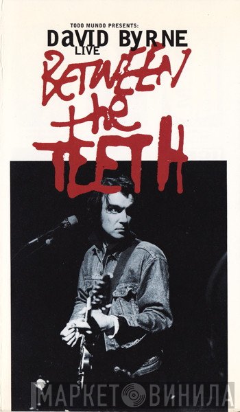 David Byrne  - Between The Teeth - Live