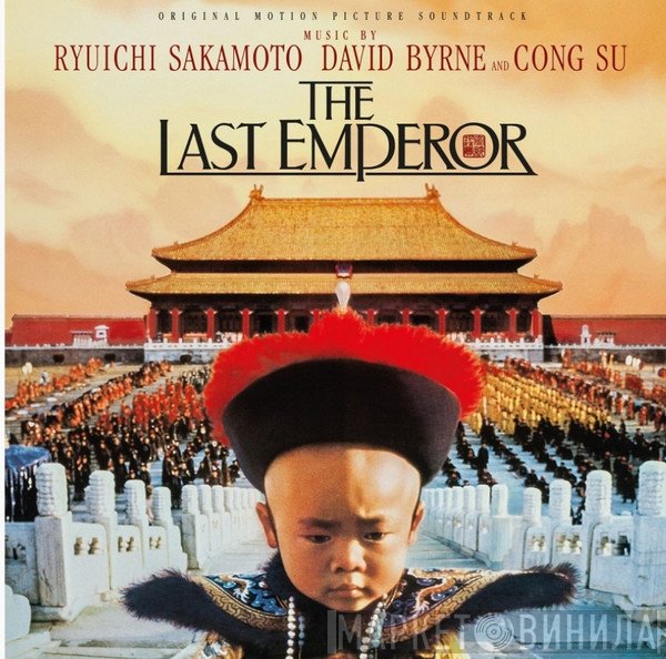 David Byrne, Ryuichi Sakamoto, Cong Su - The Last Emperor