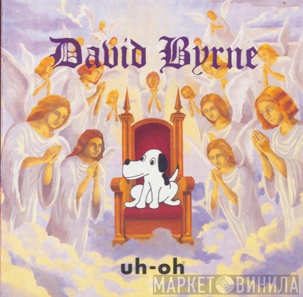 David Byrne  - Uh-Oh